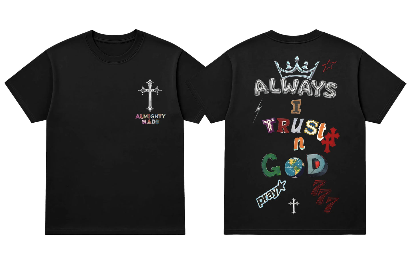 ALWAYS TRUST N GOD TEE