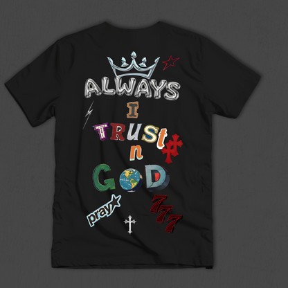ALWAYS TRUST N GOD