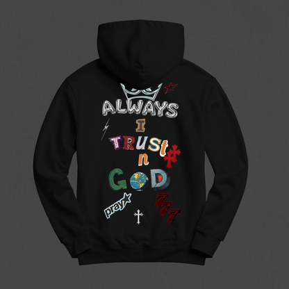 ALWAYS TRUST N GOD Sweaters
